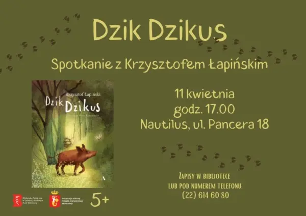 Dzik Dzikus w Nautilusie! Spotkanie z Krzysztofem Łapińskim