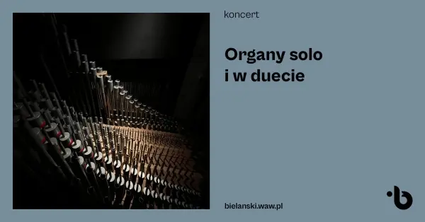 Koncert | Organy solo i w duecie