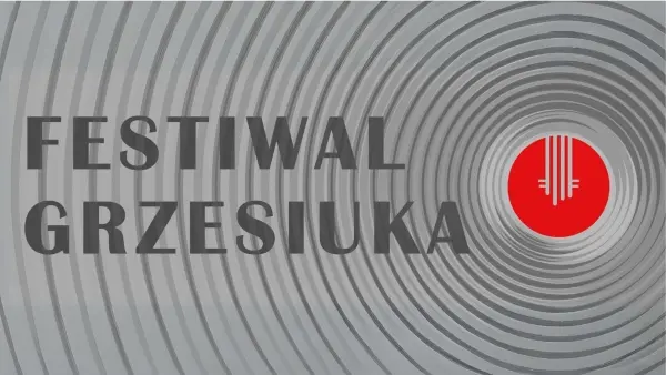 Festiwal Grzesiuka 2024