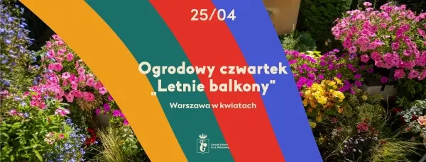 Warsztaty #Warszawawkwiatach | Ogrodowy czwartek
