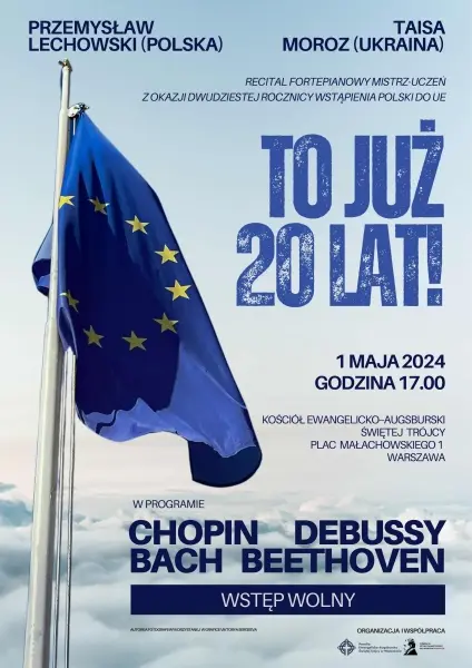 Koncert "To już 20 lat!" z okazji dwudziestej rocznicy wstąpienia Polski do UE