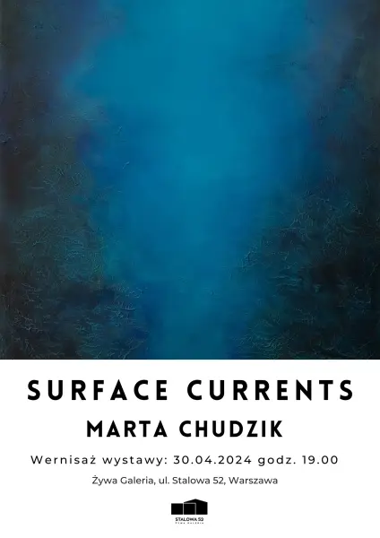 Wystawa „Surface Currents” Marta Chudzik