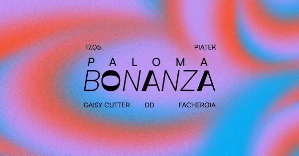 PALOMA BONANZA: daisy cutter, dd, Facheroia