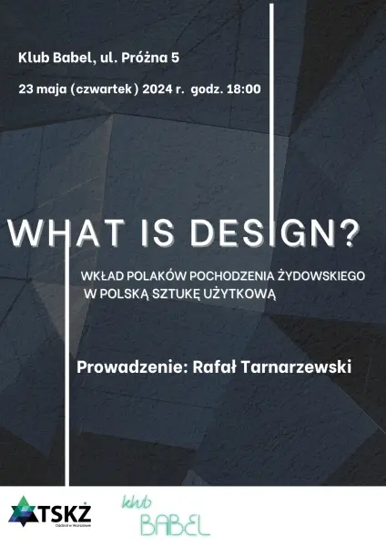 What is design? Wkład Polaków pochodzenia żydowskiego w polską sztukę użytkową